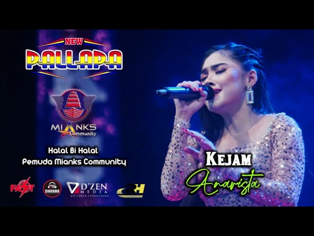 KEJAM ANARISTA NEW PALLLAPA (LIVE SHOW) MIANKS COMMUNITY - WONOKERTO PEKALONGAN class=