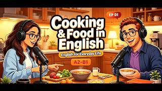 Let’s Talk About Food! | Easy English Conversation for A2-B1 Learners | English Podcast screenshot 2