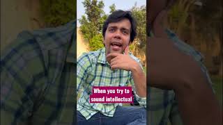 That Intellectual Friend #shorts #ytshorts #comedy #rishabhhshukla