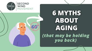 6 Myths About Aging That Could Be Hurting Your Potential