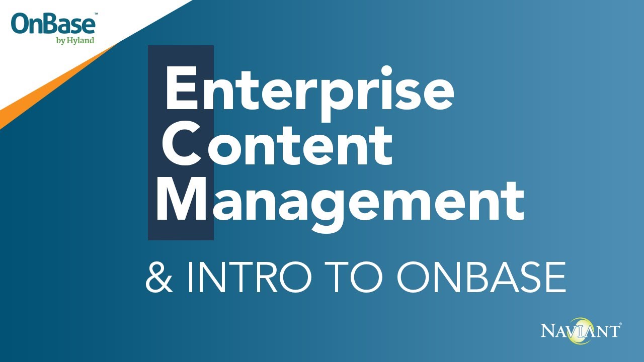  Update  Enterprise Content Management (ECM) - Intro to OnBase (ECM Software)