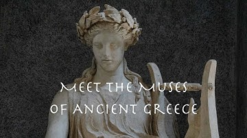 Invoking the Muse: The Muses of Ancient Greece