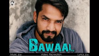 Bawaal official music video || jay september 2019