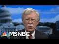 Bolton: Putin Was ‘Having Great Time’ With Trump, Didn’t Consider Him ‘An Equal’ | Deadline | MSNBC