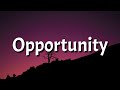 Annie  opportunity lyrics  now look at me and this opportunity tiktok song