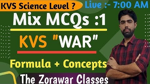 #34 KVS Science | Mix MCQs & Concepts |Part - 1 | By Satyam Sir | The Zorawar Classes