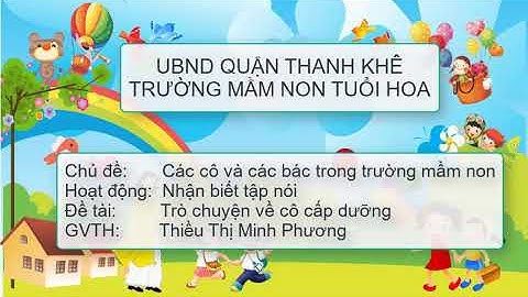 NBTN:Trò chuyện về cô cấp dưỡng.Nhóm 12-18 tháng