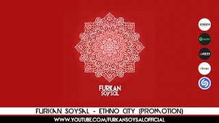 Ethno City - Furkan Soysal [Album Promotion]