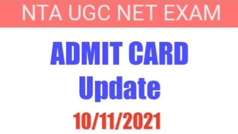 ADMIT CARD UPDATE || UGC NET 2021 EXAM || #NTAUGCNET #ADMITCARD #educationalbyarun