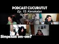 Kenakalan remaja jadi simpenan  cucurutut podcast 15