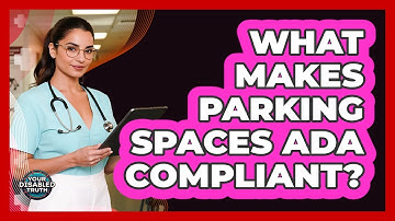 What Makes Parking Spaces ADA Compliant?