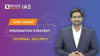 Internal Security Preparation Strategy, Syllabus & Hacks for UPSC Mains 2023 | IAS Prep