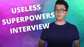 Useless Superpower Interview