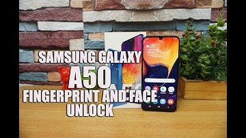 Samsung Galaxy A50- In Display Fingerprint Scanner and Face Unlock