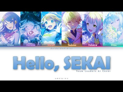 【Unit Leaders + Miku】ハローセカイ (Hello, SEKAI) || AI Cover [KAN/ROM/ENG Lyrics]