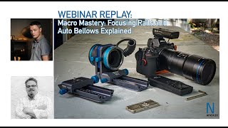 Macro Mastery: Focusing Rail and Auto Bellows Explained (WEBINAR REPLAY) w/ @NovoflexUS @NOVOFLEXTV