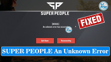 ✅ How To Fix SUPER PEOPLE Error D03101 - An Unknown Error Has Occurred
