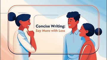 EC 4. Concise Writing - Say More with Less