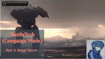 BattleTech (Campaign Mode) Playthrough/Walkthrough Part 2: Royal Escort