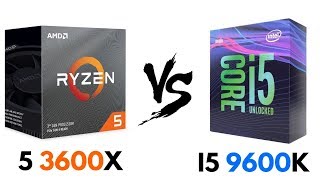 Ryzen 5 3600X vs i5 9600K | Test in GAMES & BENCHMARKS | i5 9600K vs Ryzen 5 3600X