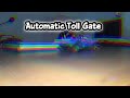 Features of Nodemcu 8266 Auto Toll Project You Need to Know #fypシ #diy #tiktok #robot #automobile