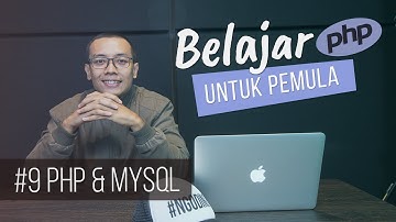 Belajar PHP untuk PEMULA | 11. PHP & MySQL