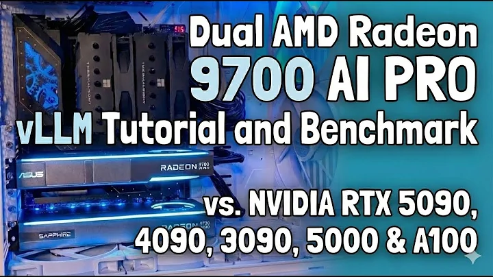 vLLM on Dual AMD Radeon 9700 AI PRO: Tutorials,  Benchmarks (vs RTX 5090/5000/4090/3090/A100)
