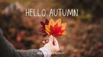 Playlist: songs that remind me of autumn  (for Work, Study & Focus)🍂