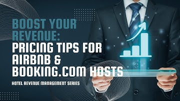 Boost Your Revenue: Pricing Tips for Airbnb & Booking.com Hosts