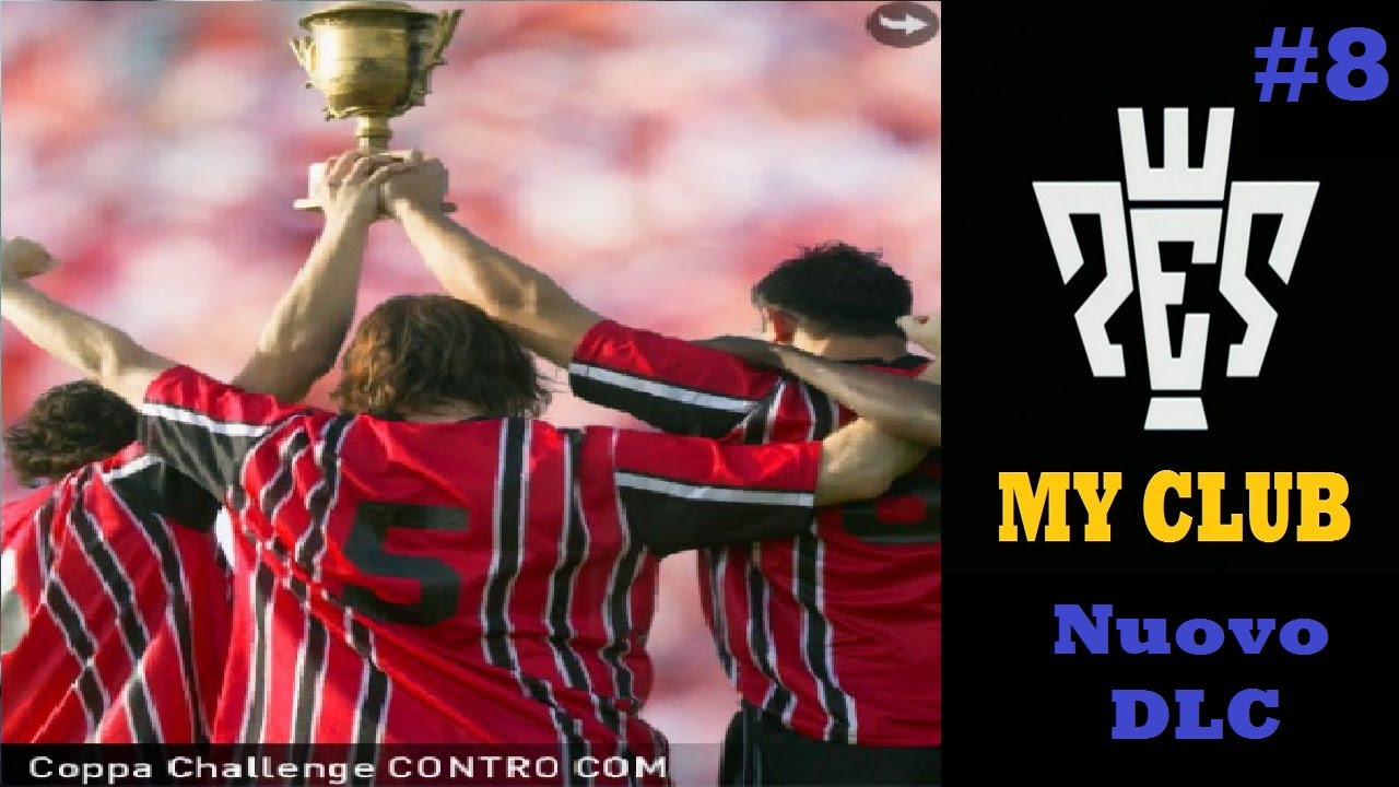 My Club - PES 2015 Gameplay ITA - Il Nuovo DLC e Il Primo Torneo ! #8