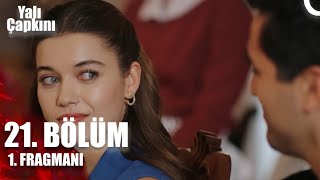 Yalı Çapkını 21. Bölüm Fragmanı Seni Seviyorum