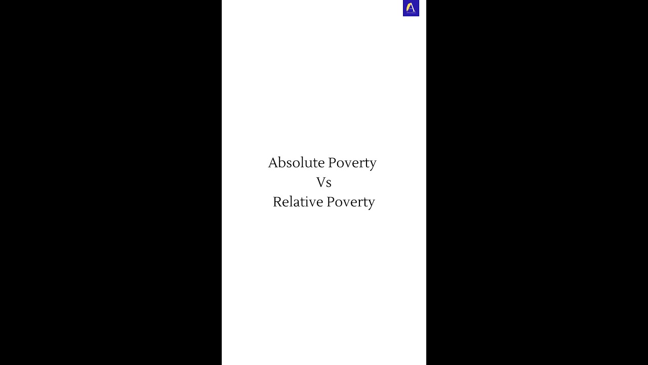 Absolute Poverty | Relative Poverty | 