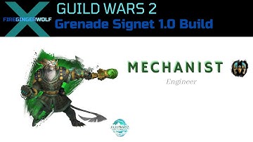 Mechanist Grenade Signet 1.0 Build Guild Wars 2 (GW2) PvP with Engineer