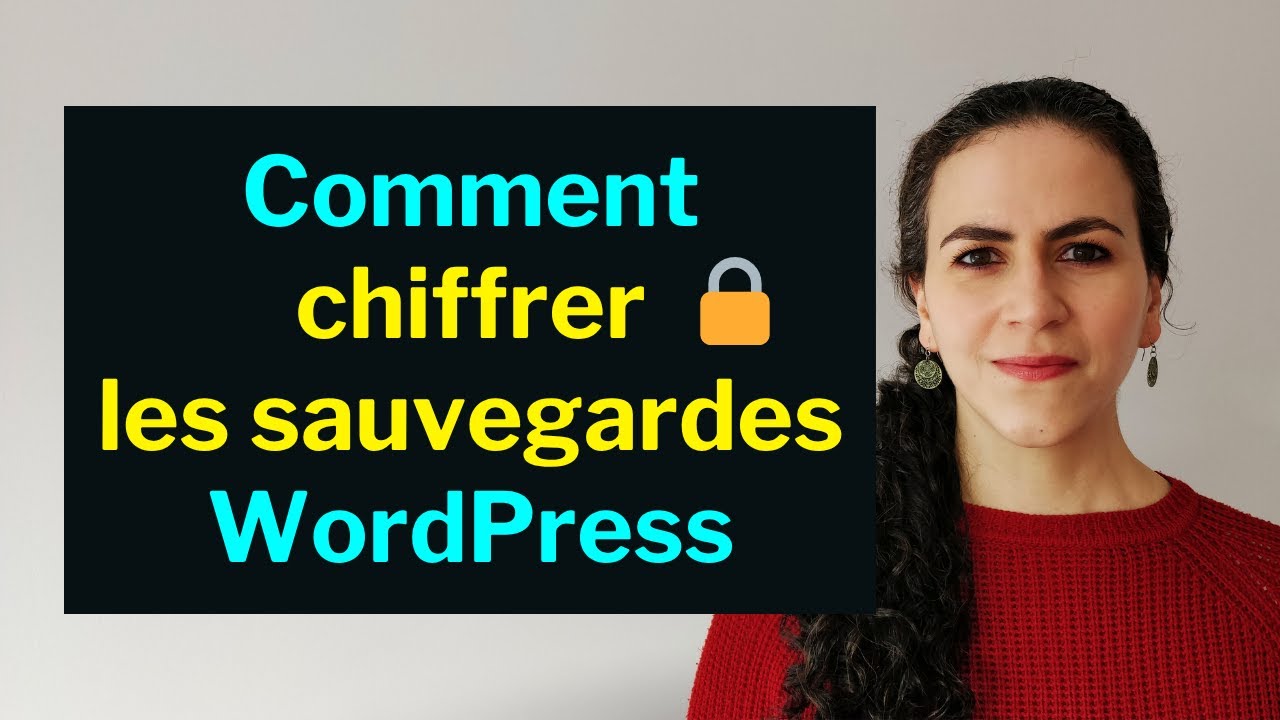 Comment chiffrer les sauvegardes WordPress