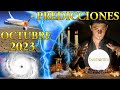 PROFECIAS OCTUBRE 2023 Predicciones para octubre vidente natural ¿Que pasara en todo el mundo?