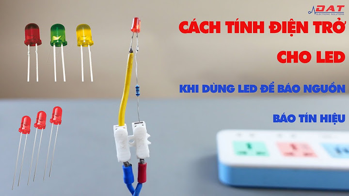 Cần điện trở bao nhiêu ohm để giảm 1 volt năm 2024