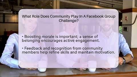 What Role Does Community Play In A Facebook Group Challenge? - Everyday-Networking
