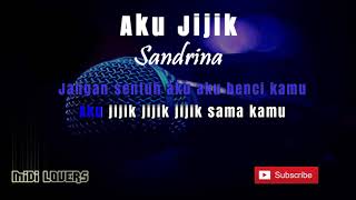 Karaoke Aku Jijik - Sandrina (Tanpa Vokal)