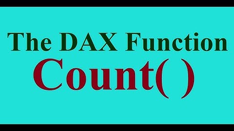 Power bi Count(), Dax Function videos