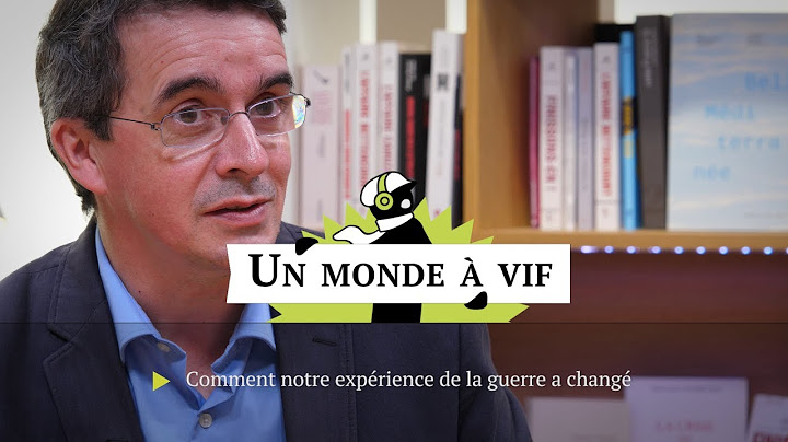 Comment notre expérience de la guerre a changé