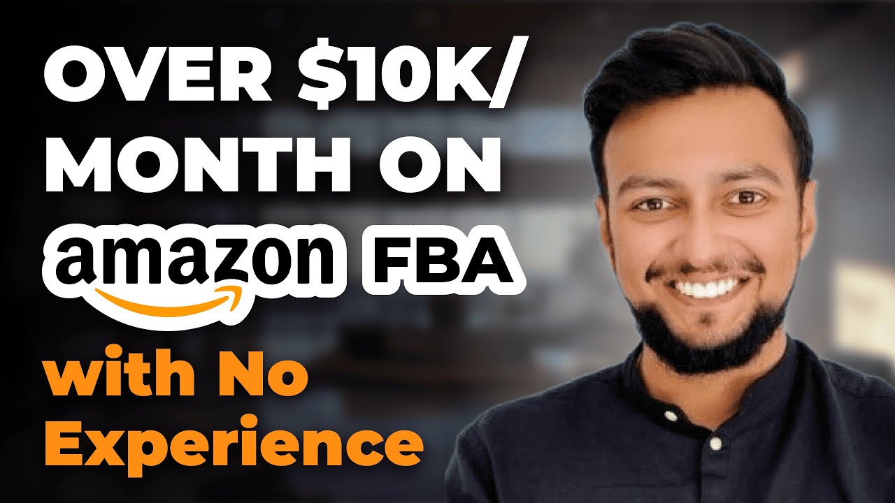 How to Make $10k/Month on Amazon FBA: a 2025 Guide for Beginners