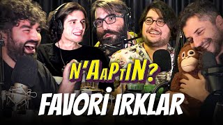 FAVORİ IRKLAR | N'aaptın 02. Bölüm l ft. Yiğitcan Erdoğan