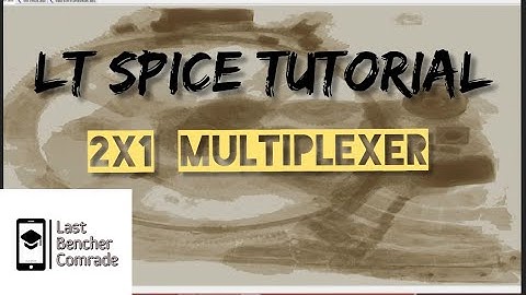 LT Spice Tutorial 3 | Simulate 2x1 Mux in LT Spice | How to make multiplexer in ltspice