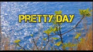 Pretty Day - Limoblaze ft. Madison Ryann Ward (visualizer)