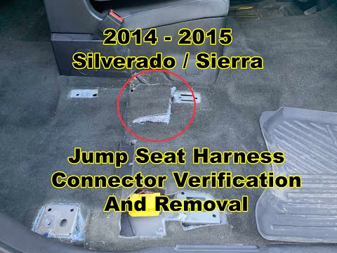 2014 - 2015 Silverado / Sierra:  23 Pin Jump Seat Harness Validation and Removal