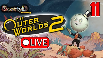 🔴LIVE The Outer Worlds 2, Part 11 / Reuniting the Factions! (Full Game Blind)