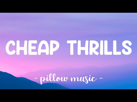 Cheap Thrills - Sia (Feat. Sean Paul) (Lyrics) 🎵