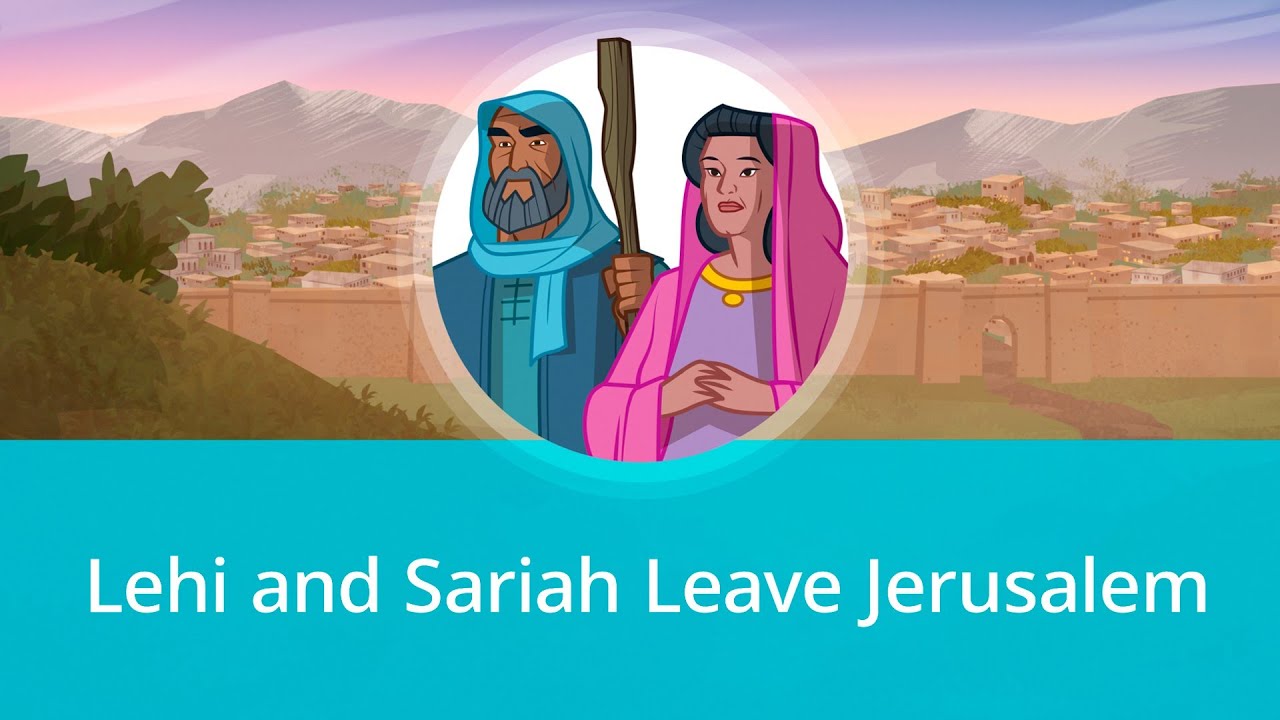 Lehi and Sariah Leave Jerusalem