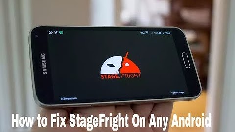 How To Fix Stagefright For Any Android Device (Root Needed)
