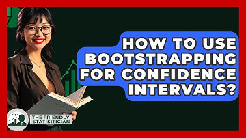 How To Use Bootstrapping For Confidence Intervals? - The Friendly Statistician